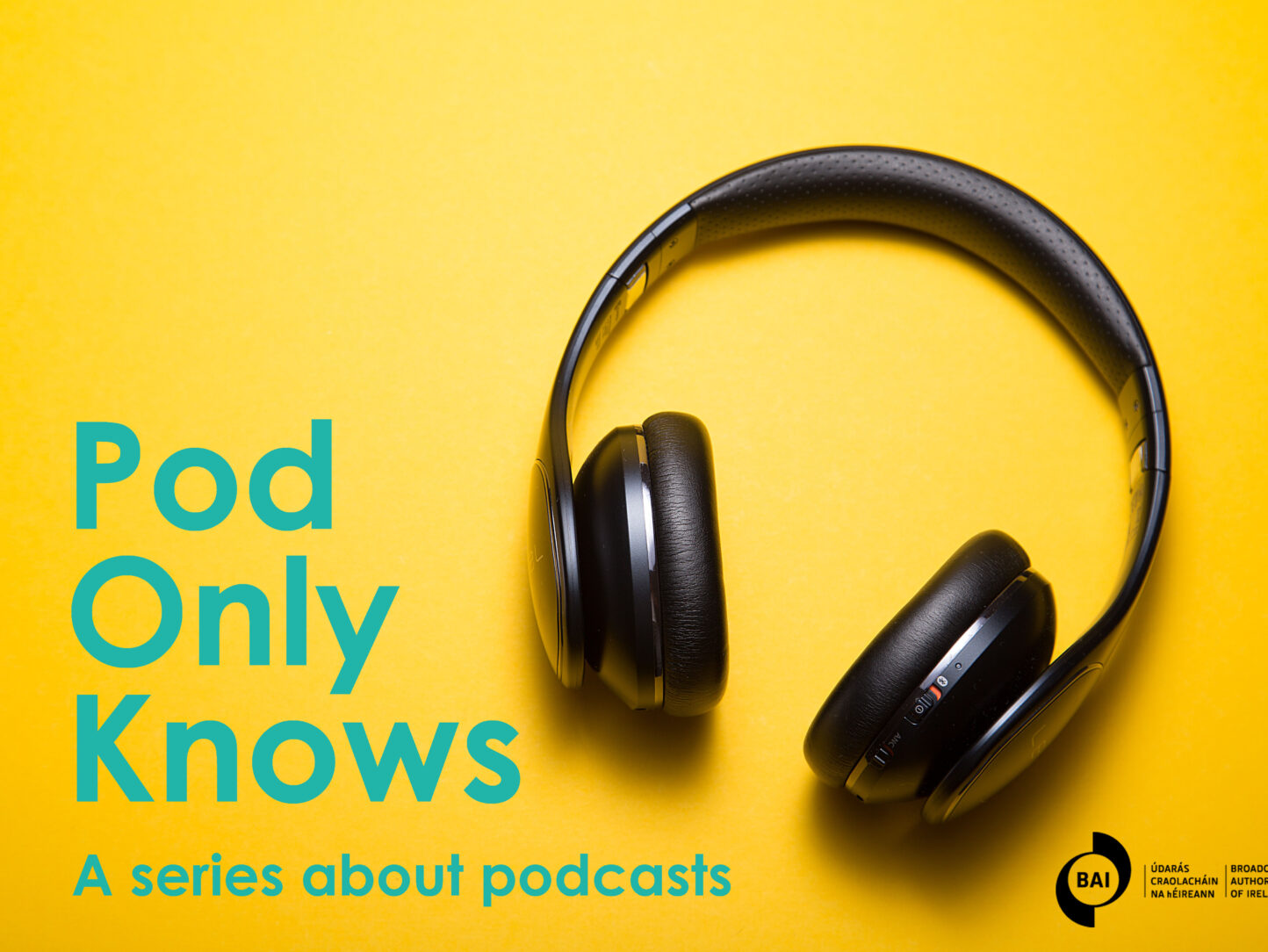 Pod Only Knows - a series about podcasts